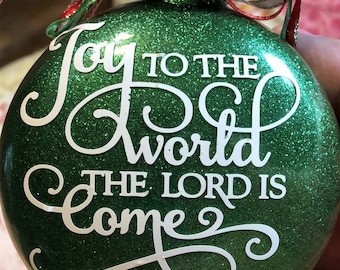 Joy To The World The Lord Has Come Glittered Glass Ornament Religious Christian Personalized Tree Ornament Holidays Seasonal