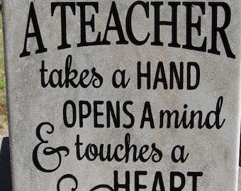 A Teacher Takes a Hand Opens a Mind and Touches a Heart Vinyl Decorated Ceramic Tile  Teacher Gift Teacher Appreciation Children's Heart