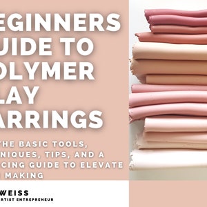 Beginners Guide to Polymer Clay Earrings | Polymer Clay E-Book | Polymer Clay Tutorial | Small Business Guide | DIY Clay Earrings