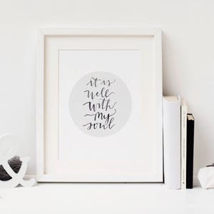 It is Well With my Soul, Black, White, Gray Minimalist Art Print