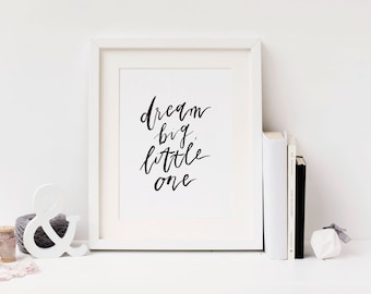 Dream Big, Little One Hand-Lettered Art Print | Digital Download