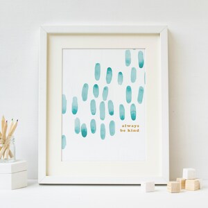 Always be Kind, Watercolor and Typography Art Print | Digital Download