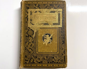 Rare 1884 Antique Poetry Book Mrs Browning - Poetical Works of Elizabeth Barrett Browning Gold Gilded Edges Vintage Hardcover Book