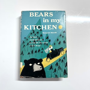 Rare 1956 Vintage Bears in my Kitchen Biography by Margaret Merrill Collectible Antique Hardcover Book with Dust Jacket Printed in the USA