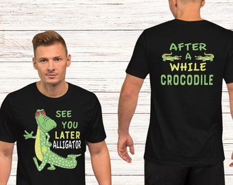Diseño delantero y trasero Nos vemos luego Cocodrilo y Después de un rato Camiseta Cocodrilo