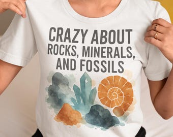 Crazy About Rocks Minerals and Fossils T-Shirt | Geology Illustration
