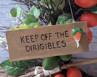 Keep Off the Dirigibles Sign