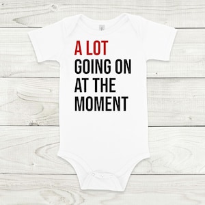 A Lot Going On At The Moment, A Lot Going On At The Moment Baby, Concert Baby Tees, Baby Gift, Baby Gifts, Baby Clothes, Baby Outfit, Baby