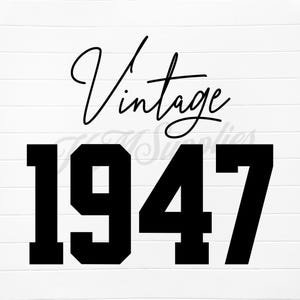 vintage 1947, vintage 1947 svg, vintage 1947 png, 1947 vintage, 1947 vintage svg, 1947 vintage png, 1947 birthday svg, 1947 birthday png