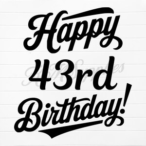 happy 43rd birthday, 43rd birthday svg, 43rd birthday png, 43rd birthday, 43 svg, 43 birthday png, 43 bday, 43rd birthday digital download