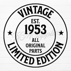 May include: Black and white vintage style circle sticker with the text "Vintage Est. 1953 All Original Parts Limited Edition".