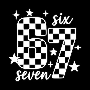 May include: A black background with the numbers "67" in a checkered pattern, white stars, and the words "six" and "seven" in a cursive font. The design is suitable for a birthday celebration.