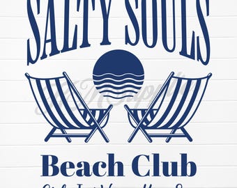 May include: Blue and white graphic design with the text "Salty Souls Beach Club Girls Just Wanna Have Sun". The graphic features two deckchairs and a sun setting over the sea.