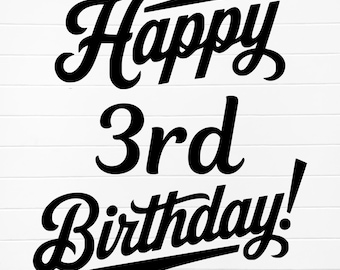 Happy 3rd Birthday Svg, 3rd Birthday Svg, 3rd Birthday Png, 3rd