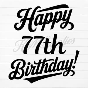 happy 77 birthday, 77th birthday svg, 77th birthday png, 77th birthday, 77th bday, 77 birthday svg, 77 bday, 77th birthday digital download