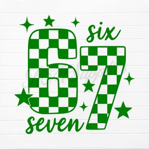 May include: Green and white checkered number 67 with the words "six" and "seven" in a script font. Green star shapes surround the numbers and text on a white background.