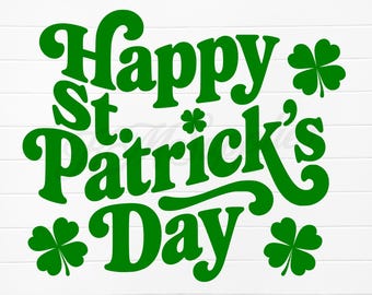 happy st patricks day png, happy st patricks png, happy st patricks day svg, happy st pattys day png, happy st patty day svg, st patrick svg