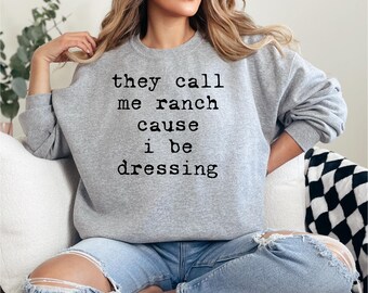 ranch dressing png, funny shirt svg women, funny shirt svg, funny shirt png, funny svg quotes, funny quote png, funny quote svg for shirts