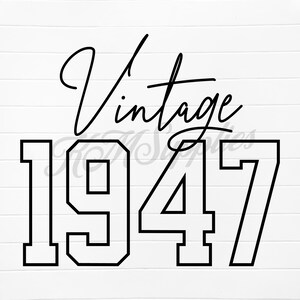 vintage 1947, vintage 1947 svg, vintage 1947 png, 1947 vintage, 1947 vintage svg, 1947 vintage png, 1947 birthday svg, 1947 birthday png