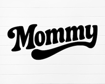mommy png, mommy svg, mommy digital, mommy designs, mommy svg shirts, mommy text, mommy word art, mommy clipart, mommy download, mommy image