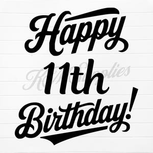 happy 11th birthday png, happy 11th birthday, 11th birthday svg, 11th birthday png, 11th birthday download, 11th birthday digital, 11th bday
