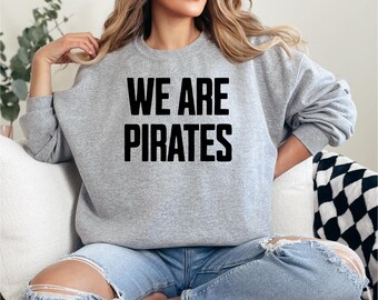 we are pirates, pirates cheer svg, pirates cheer png, pirates shirt cheer png, pirates school spirit png, pirates team png, pirate shirt png
