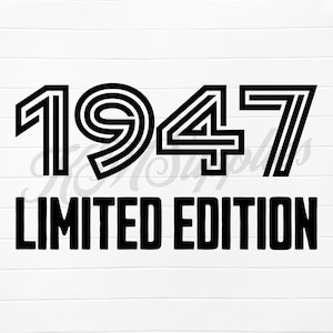 1947 svg png, 1947 limited edition svg, 1947 limited edition png, 1947 limited edition, limited edition 1947 png, limited edition 1947 svg