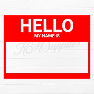 Puede incluir: Etiqueta de nombre roja con el texto "HELLO MY NAME IS" y un espacio en blanco para escribir un nombre.