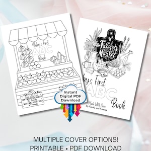 May include: Two black and white printable coloring pages for a baby's first ABC book. The first page features a market stand with fruits and vegetables. The second page features a farmers market scene with a chalkboard sign that says "Farmers Market". Both pages include the text "Baby's First ABC Book" and "Made With Love By Family and Friends".
