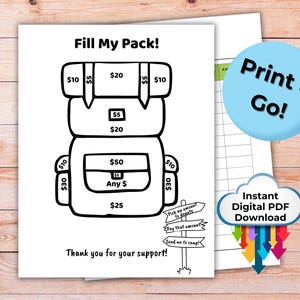 May include: Black and white printable "Fill My Pack!" donation tracker with a cartoon backpack with different dollar amounts on each pocket. The text "Print & Go!" is in a blue circle. The text "Instant Digital PDF Download" is in a white cloud with colorful arrows pointing down.
