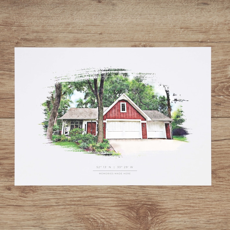 May include: A watercolor illustration of a red house with a white garage door and green trees. The text "52&deg; 13' N | 33&deg; 29' W" and "Memories Made Here" are below the house.