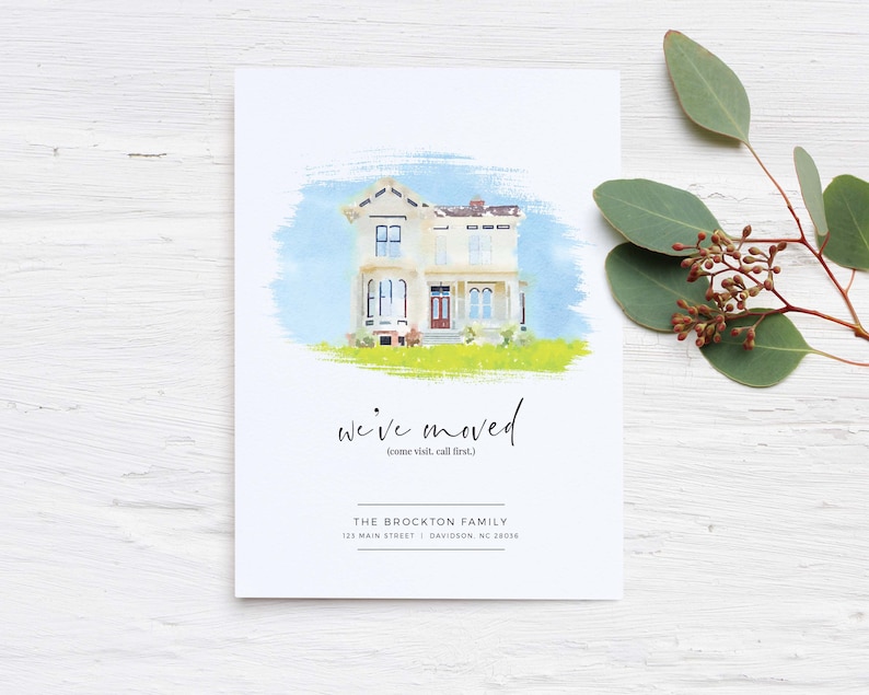 May include: A watercolor illustration of a white house with a green lawn. The text "we've moved (come visit, call first)" is below the house. The text "THE BROCKTON FAMILY 123 MAIN STREET | DAVIDSON, NC 28016" is below the text.