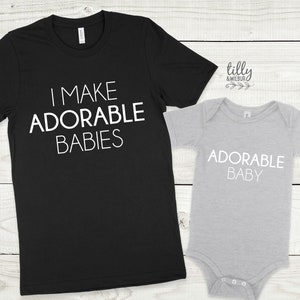 I Make Adorable Babies And Adorable Baby Matching Family T-Shirts, Daddy And Daughter, Father And Son, Matching Dad Baby, Daddy Daughter Bild 1