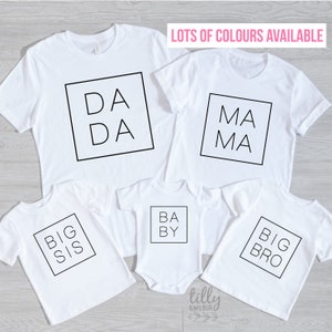 May include: A set of five white t-shirts and a baby bodysuit featuring black square outlines with the text DADA, MAMA, BIG SIS, BABY, and BIG BRO. The text LOTS OF COLOURS AVAILABLE is visible at the top, and the logo TILLY & WILBUR is at the bottom.