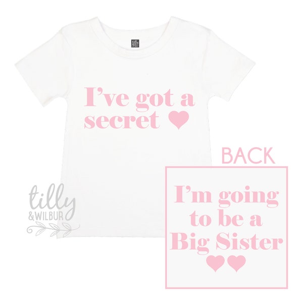 I've Got A Secret, I'm Going To Be A Big Sister T-Shirt for Girls, Front And Back Design, Big Sister Shirt, Pregnancy Announcement, Big Sis