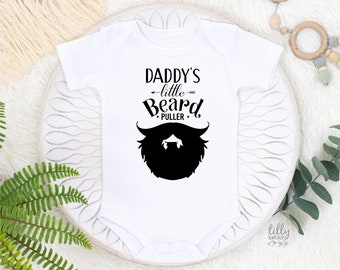 Another quality print from Australia's #1 Etsy seller for Expressive Wear - Daddy's Little Beard Puller Baby Bodysuit