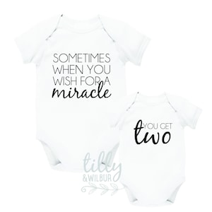 Sometimes When You Wish For A Miracle You Get Two, Twin Bodysuits, Pregnancy Announcement, Baby Twins Gift, Twinning, Twins Announcement