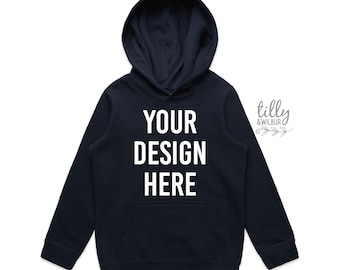 Kids Hoodie, Personalised Hoodie, Your Text Here Hoodie, Your Design Here, Birthday Hoodie, Big Brother Hoodie, Big Sister Hoodie, NAVY BLUE