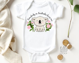 Somebody In Australia Loves Me, Australian Baby Gift, Australiana Gift, Koala Baby Gift, Aussie Overseas Gift, New Baby, Overseas Baby Gift