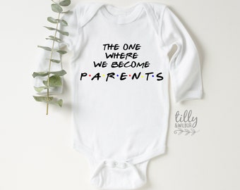 The One Where We Become Parents Bodysuit, Baby Announcement, Baby Shower Gift, Pregnancy Announcement Onesies®, Newborn Gift, Pregnancy Gift