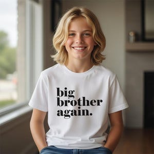 Big Brother Again T-Shirt, Multiple Colours And Sizes, Pregnancy Announcement Tee