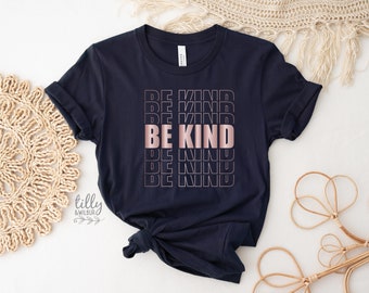 Be Kind Women's T-Shirt, Be Kind T-Shirt, Be Kind Shirt, Kindness Matters, Inspirational Clothing, Inspirational Quotes, Kindness Clothing