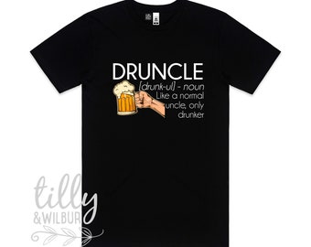 Druncle Just Like A Normal Uncle Only Drunker T-Shirt, Funny Uncle T-Shirt, Funny Brother T-Shirt, Uncle Gift, Uncle Shirt, Funcle T-Shirt