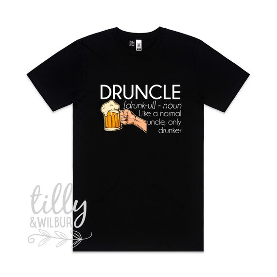 Druncle Definition Like A Normal Uncle Only Drunker Shirt Druncle Definition Like A Normal Uncle Only Drunker Shirt