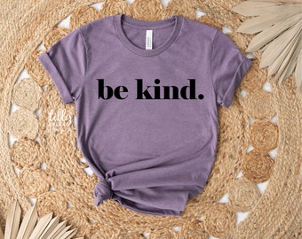 Be Kind Women's T-Shirt, Be Kind T-Shirt, Be Kind Shirt, Kindness Matters, Inspirational Clothing, Inspirational Quotes, Kindness Clothing