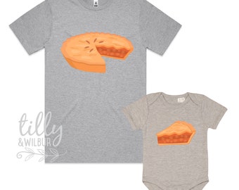 You're My Apple Pie Set, Father Son Pie T-Shirts, Daddy Daughter Pie T-Shirts, Matching Outfits, Whole Pie One Slice Matching,