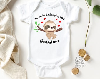 I'd Rather Be Hanging With Grandma Sloth Baby Bodysuit, New Baby Gift, Newborn Baby Gift, Baby Shower Gift, Grandchild Gift, Grandparents