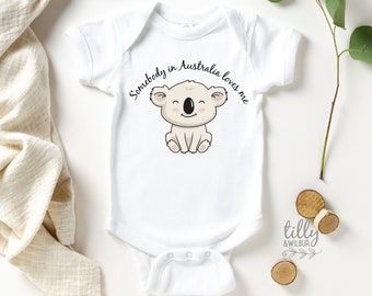 Somebody In Australia Loves Me, Australian Baby Gift, Australiana Gift, Koala Baby Gift, Aussie Overseas Gift, New Baby, Overseas Baby Gift