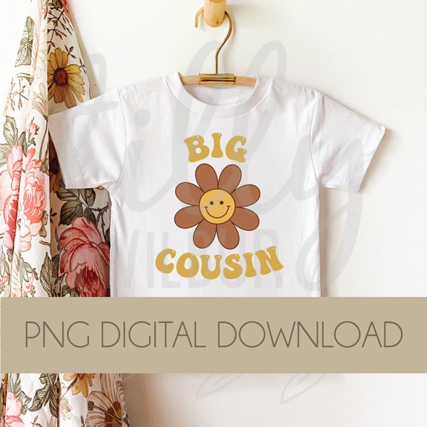 Big Cousin PNG, Retro Smiley Flower Clip Art, I'm Going To Be A Big Cousin Heat Press, Digital Download, Big Cousin Sublimation Design, DTF