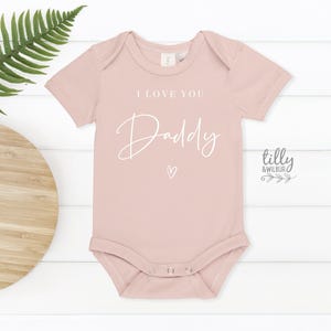 I Love You Daddy Bodysuit, Our First Father&#39;s Day 2025 Baby Bodysuit, I Love My Daddy Romper, Happy Father&#39;s Day, 1st Fathers Day Baby Gift